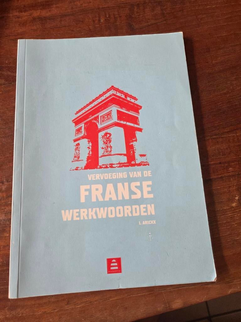 I. Arickx - Vervoeging van de Franse werkwoorden, Boeken, Ophalen of Verzenden, Zo goed als nieuw, Nederlands, I. Arickx