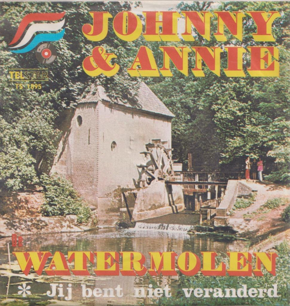 Johnny & Annie – Watermolen / Jij bent niet veranderd - Sing, Enlèvement ou Envoi, Utilisé, En néerlandais