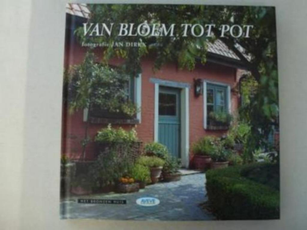 Van bloem tot pot fotografie Jan Dirkx, Enlèvement ou Envoi, Comme neuf, Jardinage et Plantes de jardin