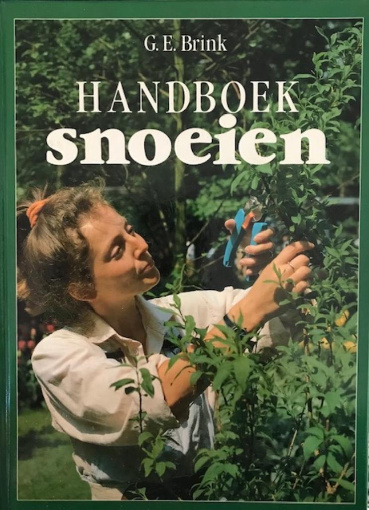 Handboek snoeien, G.E.Brink,, Livres, Nature, Enlèvement, Fleurs, Plantes et Arbres