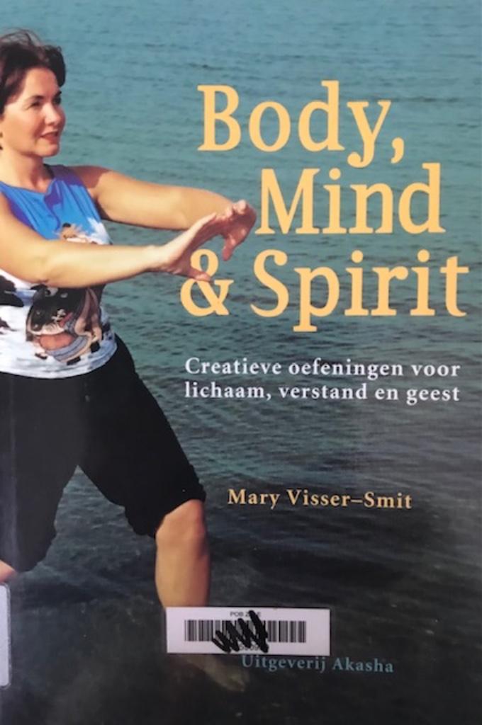 Body, Mind & Spirit, Mary Visser-Smit, Ophalen, Nieuw, Gezondheid en Conditie