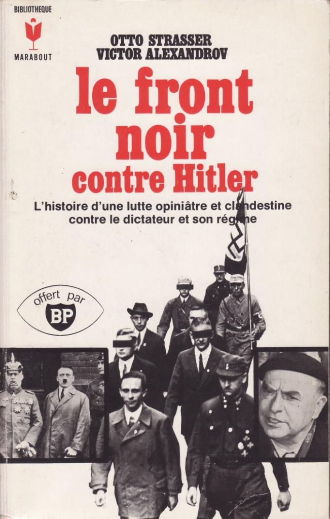 Le Front Noir contre Hitler Otto Strasser/Victor Alexandrov, Ophalen of Verzenden, Algemeen, Tweede Wereldoorlog, Gelezen