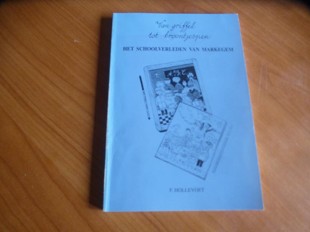 Het schoolverleden van MARKEGEM * (Dentergem), Enlèvement ou Envoi, F. Hollevoet, Utilisé, 20e siècle ou après