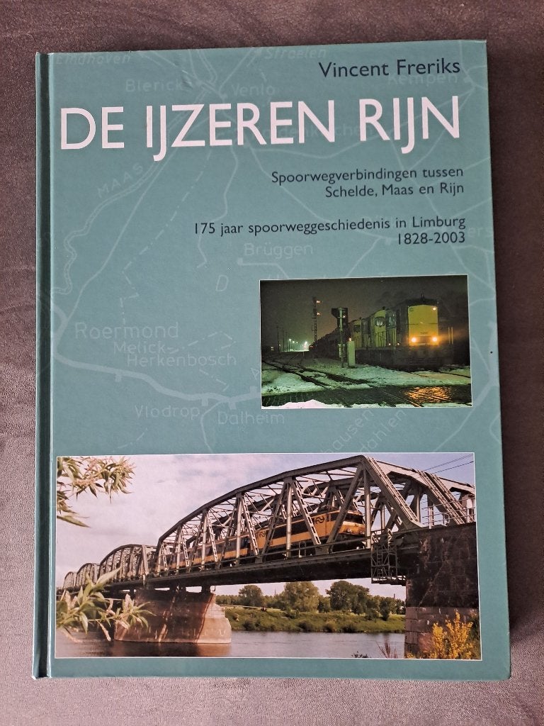 De ijzeren Rijn, spoorwegverbindingen tussenScheldeMaas Rijn, Ophalen, Gebruikt, Trein, Boek of Tijdschrift