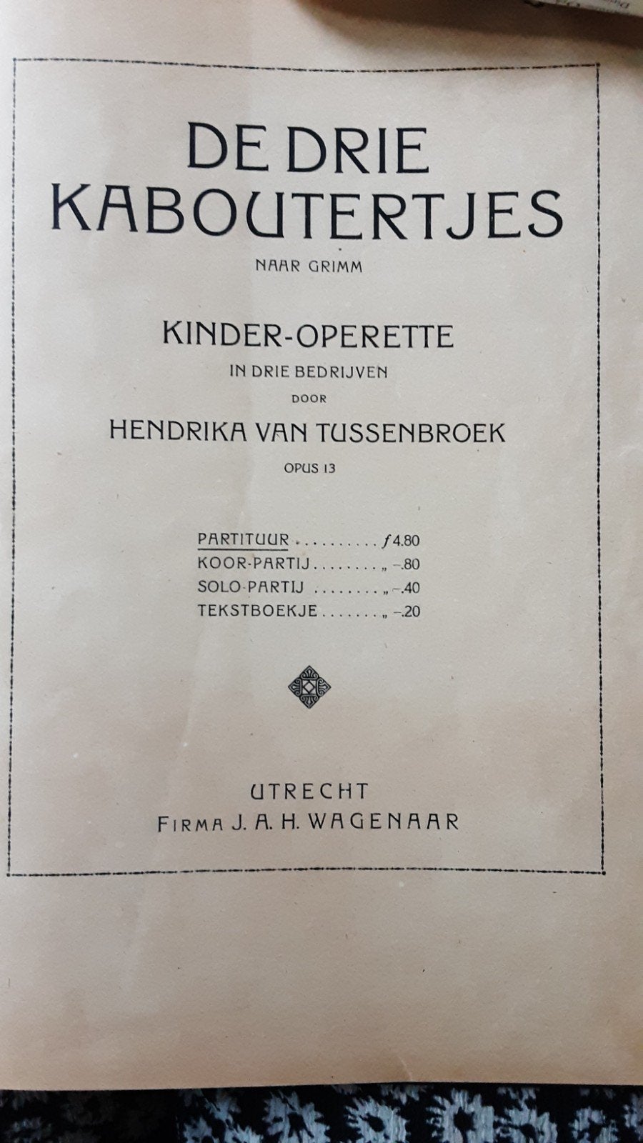 de drie kaboutertjes, kinder-operette, H v Tussenbroek, 1897, Musique & Instruments, Enlèvement ou Envoi