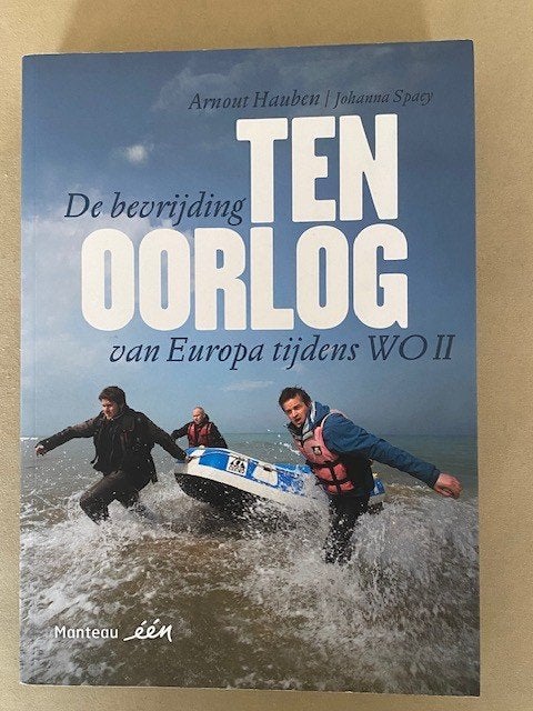 Arnout Hauben :De bevrijding van Europa WO II, ten oorlog, Boeken, Ophalen of Verzenden, Europa
