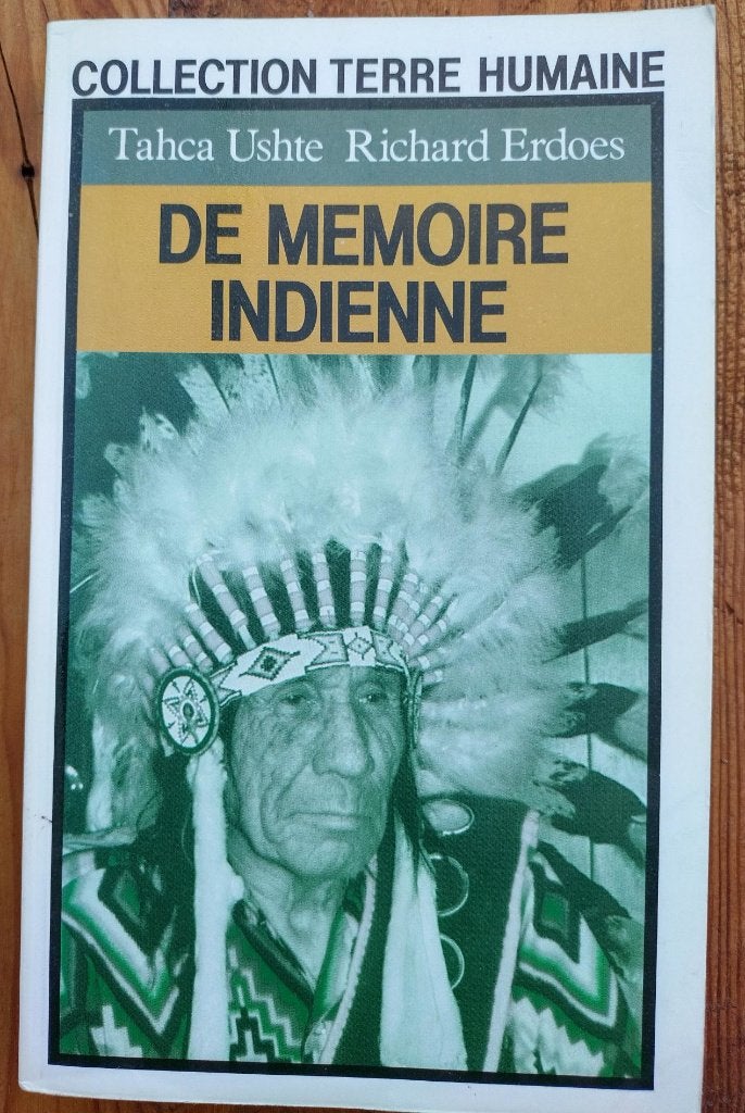 Tahca Ushte et Richard Erdoes, De mémoire indienne, Utilisé, Tahca Ushte et Richard Erdoes, Enlèvement ou Envoi, 17e et 18e siècles