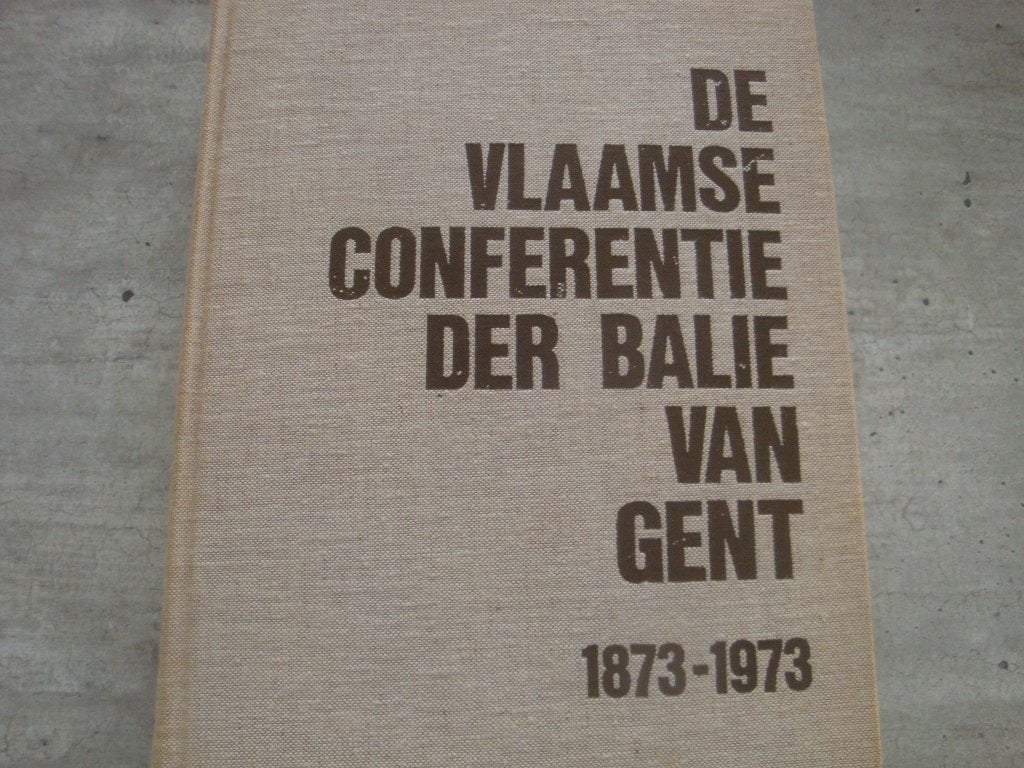 DE VLAAMSE CONFERENTIE DER BALIE VAN GENT 1873-1973, Boeken, Ophalen of Verzenden, Gelezen