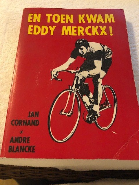 En toen kwam Eddy Merckx! - Jan Cornard, Andre Blancke, Gelezen, Lopen en Fietsen, Ophalen of Verzenden, Jan Cornard, Andre Blancke