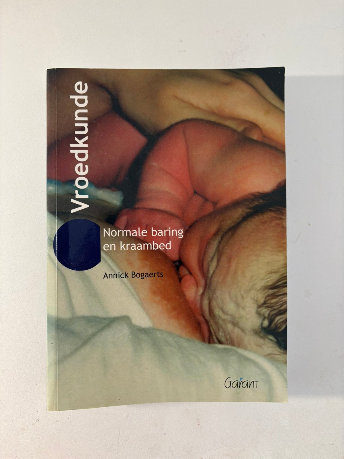Annick Bogaerts - Vroedkunde, Livres, Science, Enlèvement ou Envoi, Neuf, Annick Bogaerts