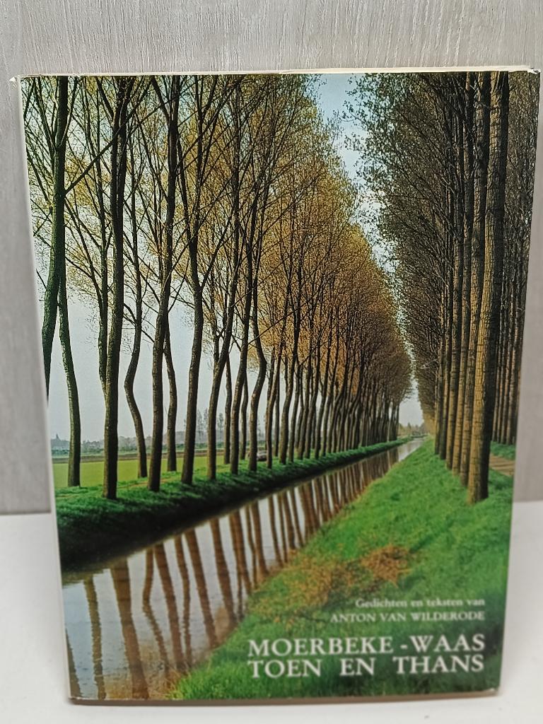 Moerbeke-Waas toen en thans anton van wilderode, Ophalen of Verzenden, Zo goed als nieuw
