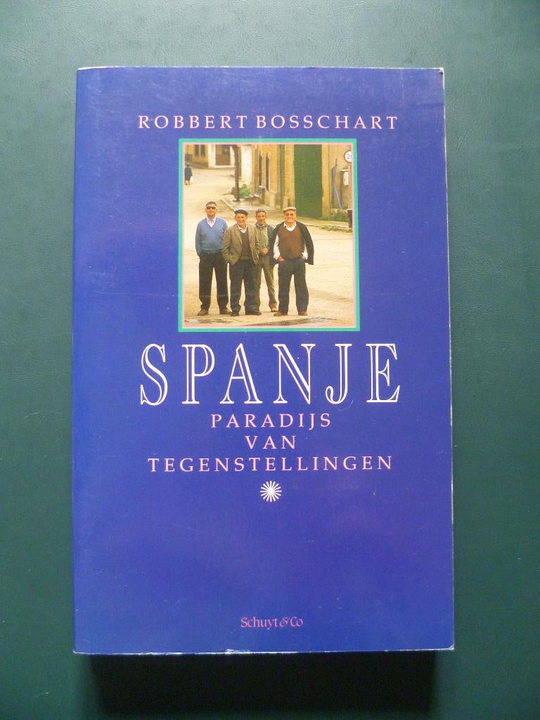 Boek : Spanje Paradijs van Tegenstellingen Robert Bosschart, Boeken, Ophalen of Verzenden, Zo goed als nieuw, Politiek en Staatkunde