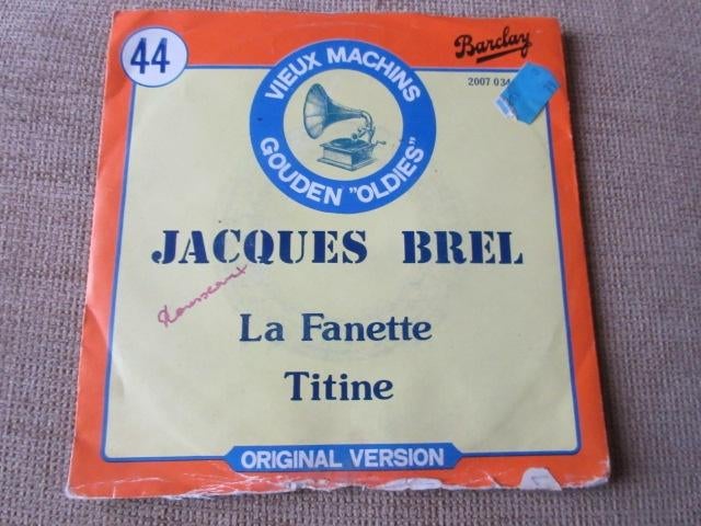 Vynils 45t Jacques Brel   La fanette - Titine, CD & DVD, Enlèvement ou Envoi, Single, Utilisé, Pop