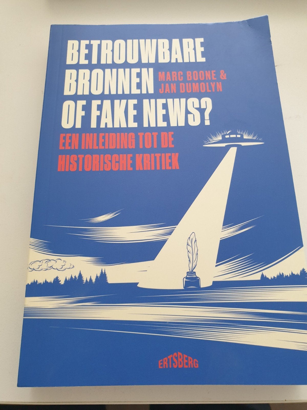 Jan Dumolyn - Betrouwbare bronnen of fake news? 2e druk 2024, Ophalen of Verzenden, Zo goed als nieuw, Jan Dumolyn; Marc Boone
