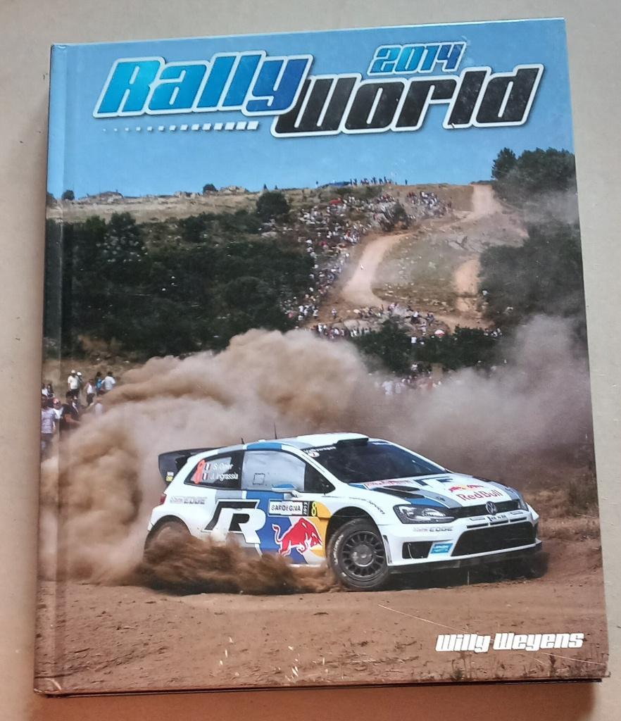 Sport automobile – Rallyworld 2014, Willy Weyens---TBE, Enlèvement ou Envoi, Utilisé