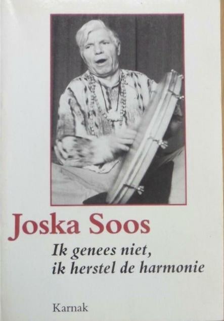 Ik genees niet, ik herstel de harmonie, Joska Soos, Verzenden, Zo goed als nieuw
