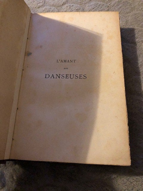 L'amant des danseuses et Les Etoiles - Felicien Champsaur, Antiquités & Art, Enlèvement ou Envoi, Félicien Champsaur