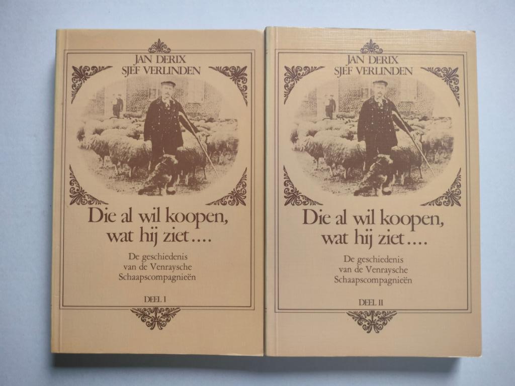 Die al wil koopen, wat hij ziet 2 delen Verlinden Derix, Boeken, Ophalen of Verzenden, Zo goed als nieuw, Sjef Verlinden, 17e en 18e eeuw