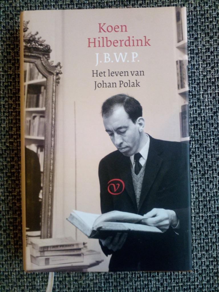 J.B.W.P. Het leven van Johan Polak - Koen Hilberdink, Kunst en Cultuur, Koen Hilberdink, Ophalen of Verzenden, Zo goed als nieuw