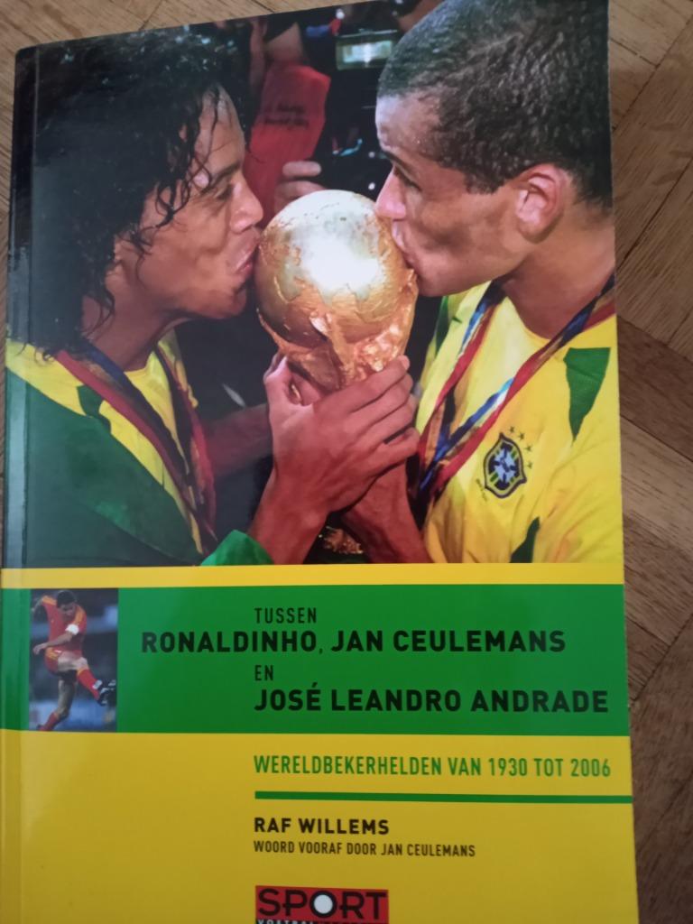 Boek tussen Ronaldinho Jan ceulemans José Leandro andrade, Boeken, Ophalen of Verzenden, Raf Willems