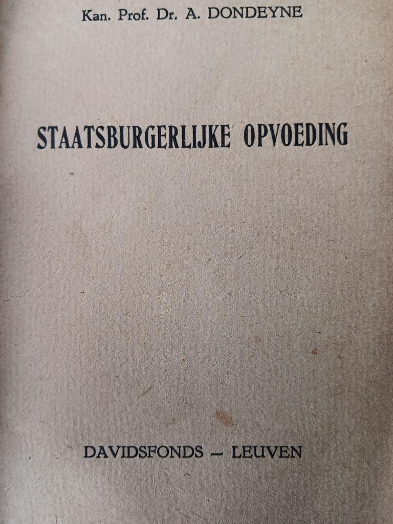 Staatsburgerlijke opvoeding 1944 Kan.Prof.Dr.Dondeyne, Ophalen of Verzenden, 20e eeuw of later