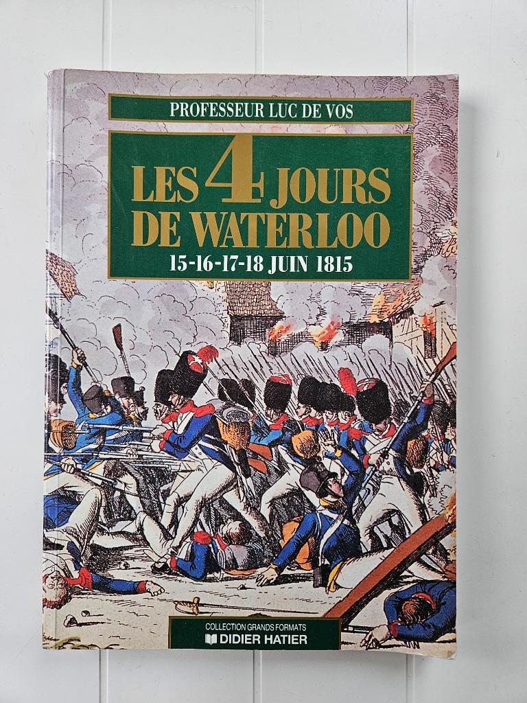 Les 4 Jours De Waterloo (15-16-17-18 juin 1815), Enlèvement ou Envoi, Utilisé, Luc de Vos