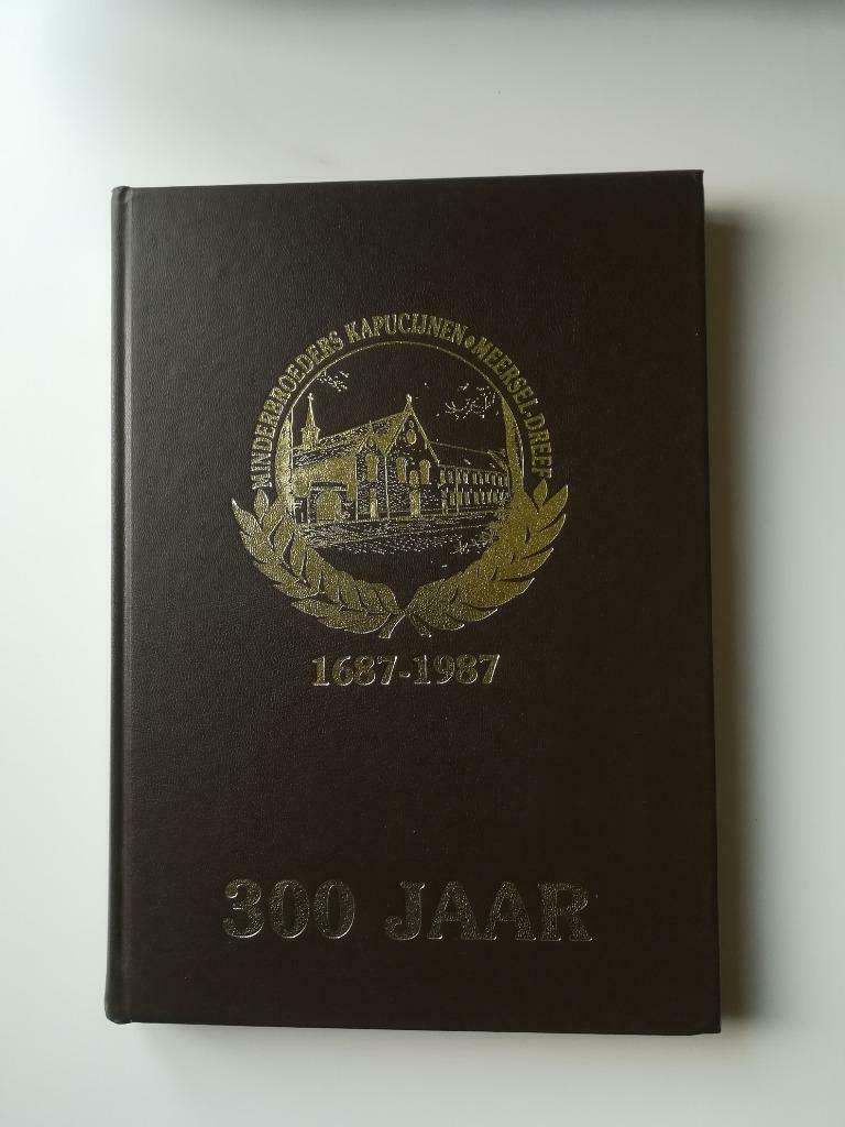 300 jaar Minderbroeders te Meersel-Dreef Hoogstraten, Ophalen of Verzenden, 20e eeuw of later, Zo goed als nieuw