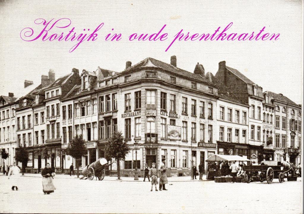 Kortrijk in oude prentkaarten, Boeken, Ophalen of Verzenden