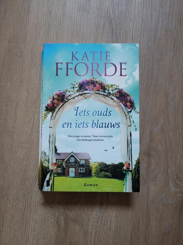 Katie Fforde - Iets ouds en iets blauws, Enlèvement ou Envoi, Comme neuf, Katie Fforde