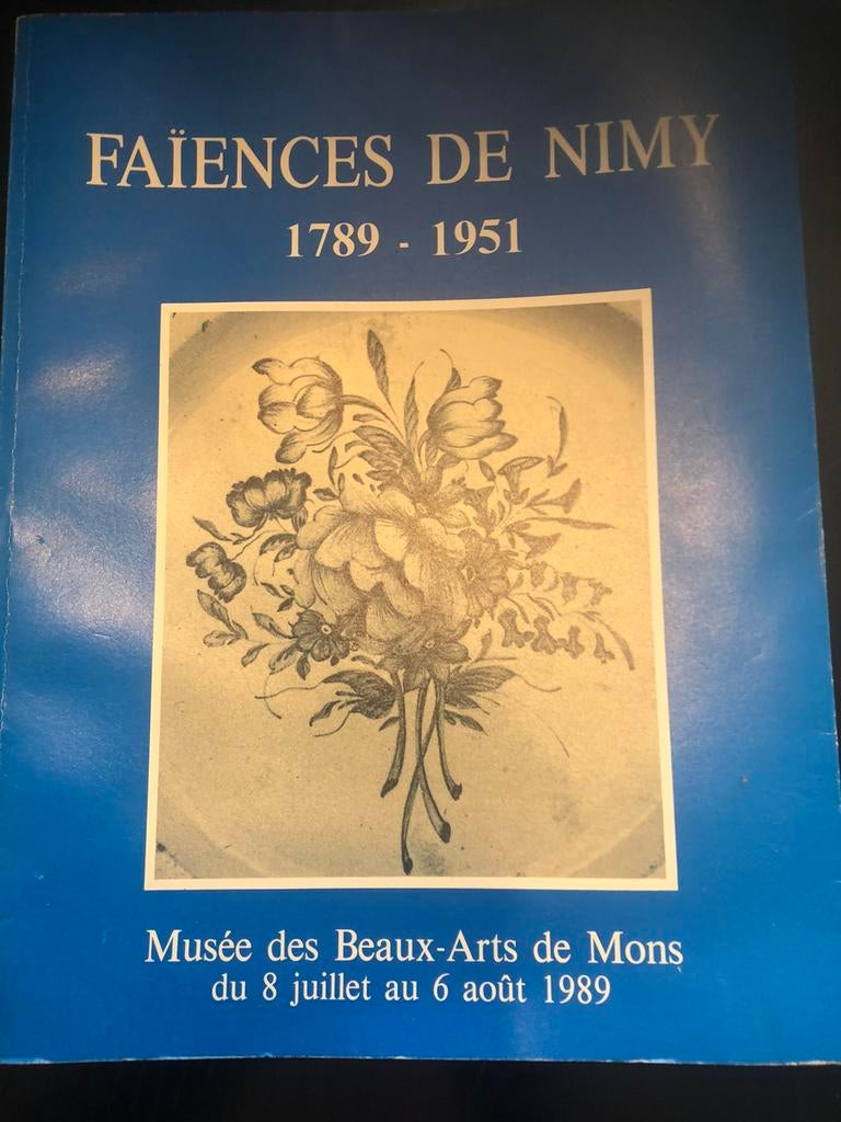 Faïence de Nimy 1789–1951 Beaux-Arts De Mons