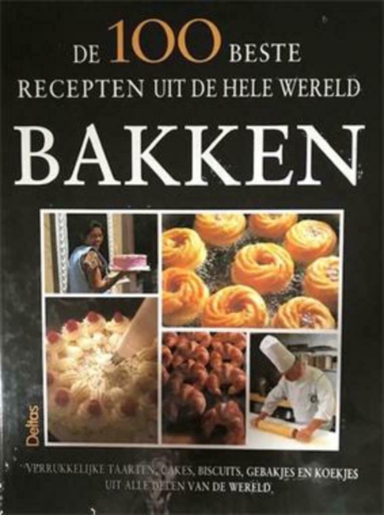 De 100 beste recepten uit de hele wereld, Bakken, Ophalen of Verzenden, Gelezen, Taart, Gebak en Desserts