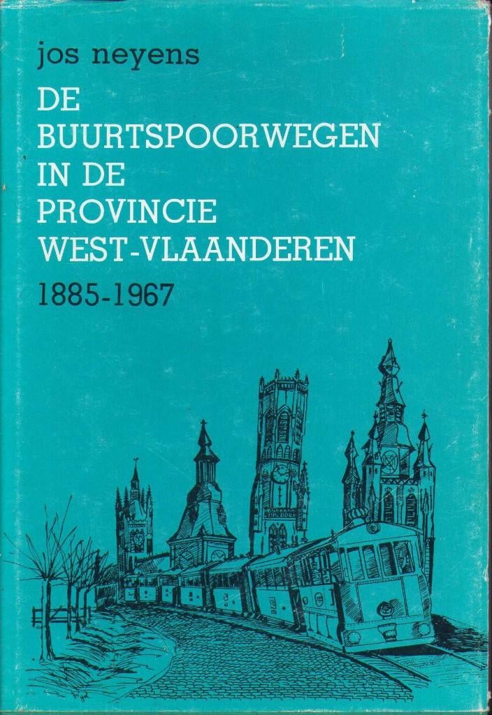 De Buurtspoorwegen in de provincie West-Vlaanderen 1885-1967, 20e eeuw of later, Ophalen of Verzenden, Zo goed als nieuw, Jos Neyens