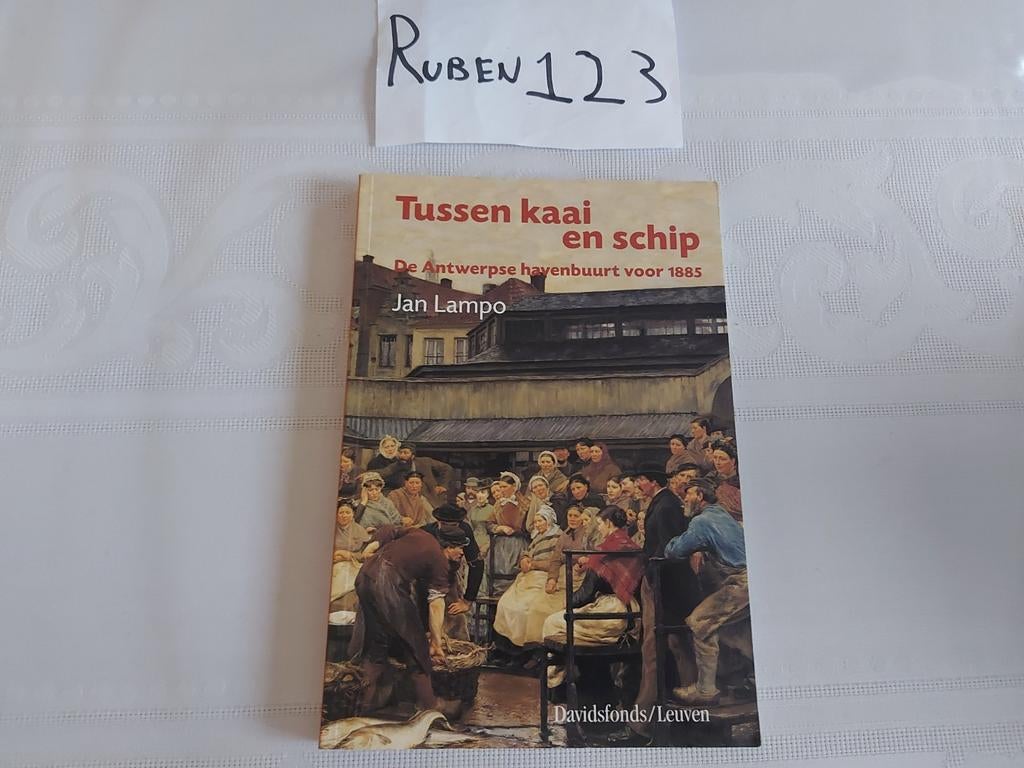 J. Lampo - Tussen kaai en schip Antwerpse havenbuurt, Boeken, Overige Boeken, Zo goed als nieuw, Ophalen of Verzenden