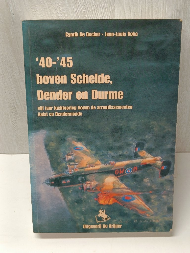 40-45 boven schelde dender en durme de decker, Boeken, Ophalen of Verzenden, Gelezen
