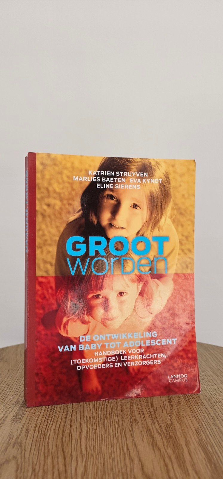 Groot worden – De ontwikkeling van baby tot adolescent (Lann, Boeken, Ophalen, Zo goed als nieuw, Opvoeding tot 6 jaar