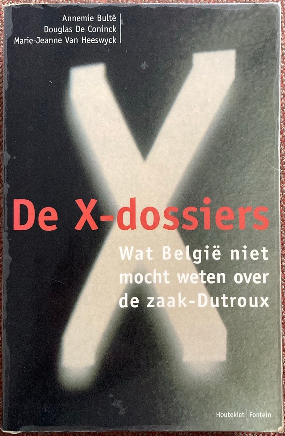 Annemie Bulte - De X-dossiers, Ophalen of Verzenden, A. Bulte; D. de Coninck; M.-J. van Heeswyck