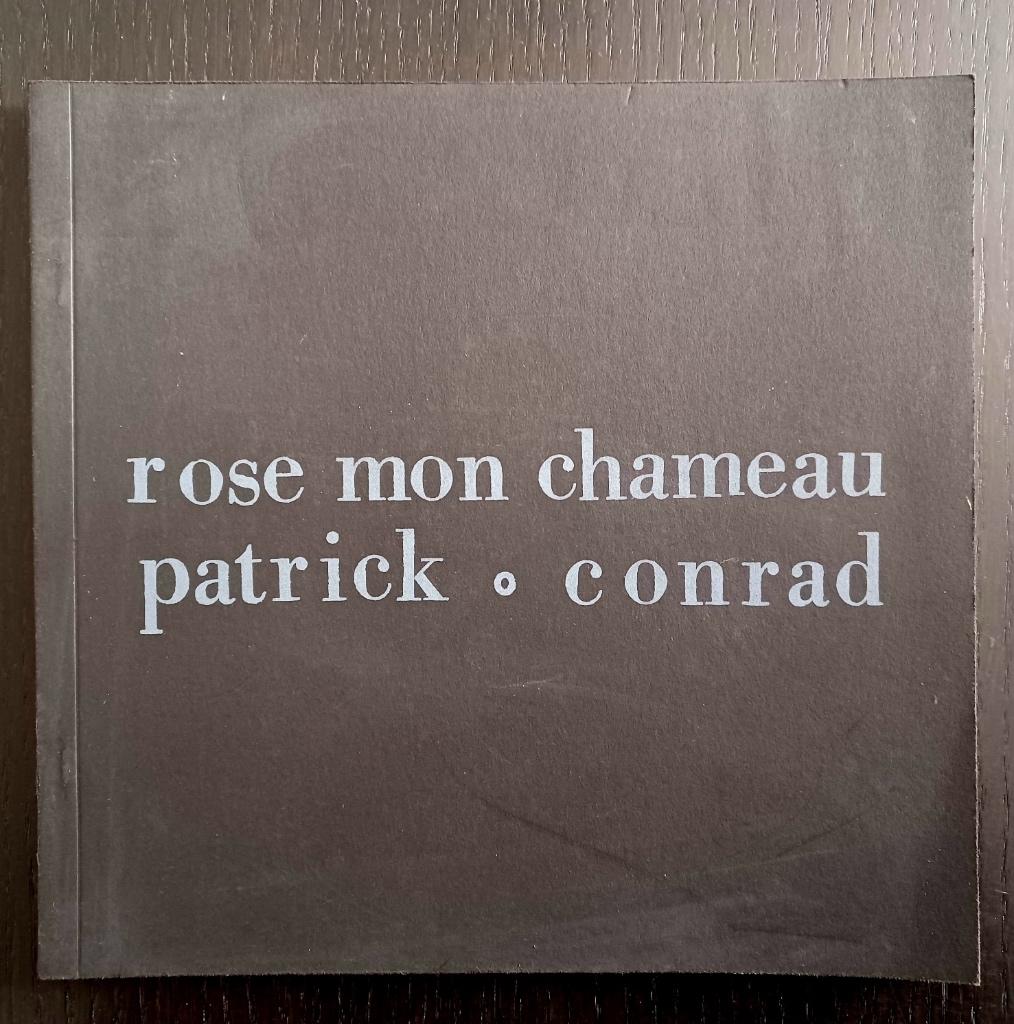 Patrick Conrad, Rose mon chameau (VECU-editie), Patrick Conrad, Enlèvement ou Envoi, Un auteur, Utilisé