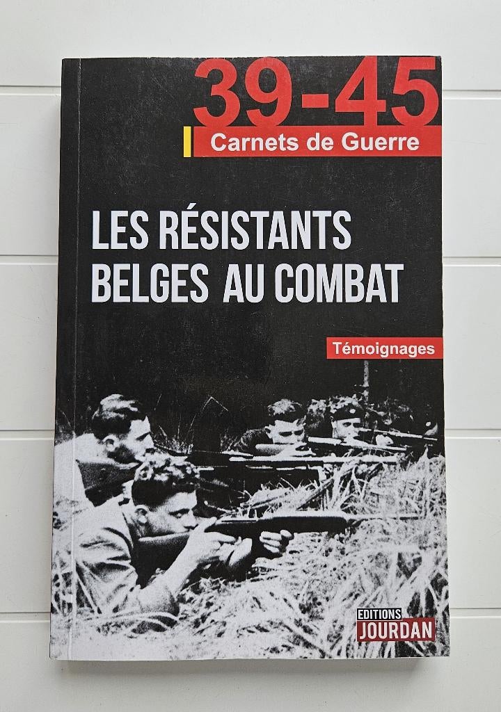 Les résistants belges au combat, Enlèvement ou Envoi, Alain LECLERCQ, Comme neuf, Deuxième Guerre mondiale