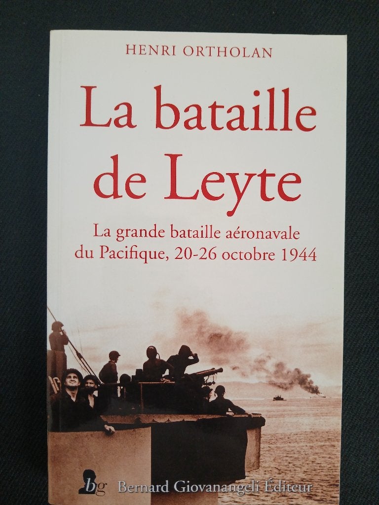 La bataille de Leyte : La grande bataille aéronavale du, Enlèvement ou Envoi, Henri Ortholan, Marine, Comme neuf