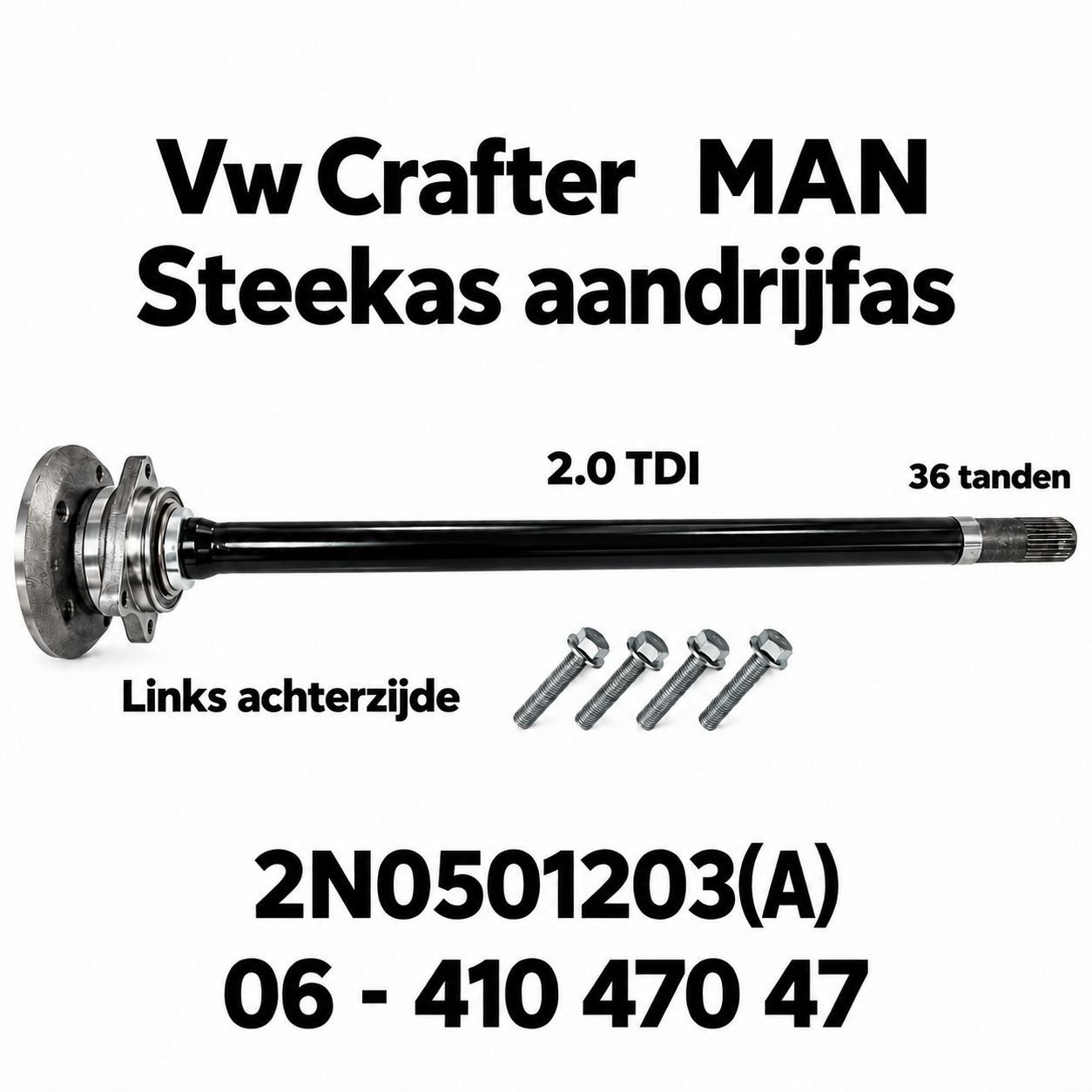 Aandrijfas Vw Crafter steekas MAN aandrijfas 2N0501203 links, -, -, Nieuw, Ophalen of Verzenden