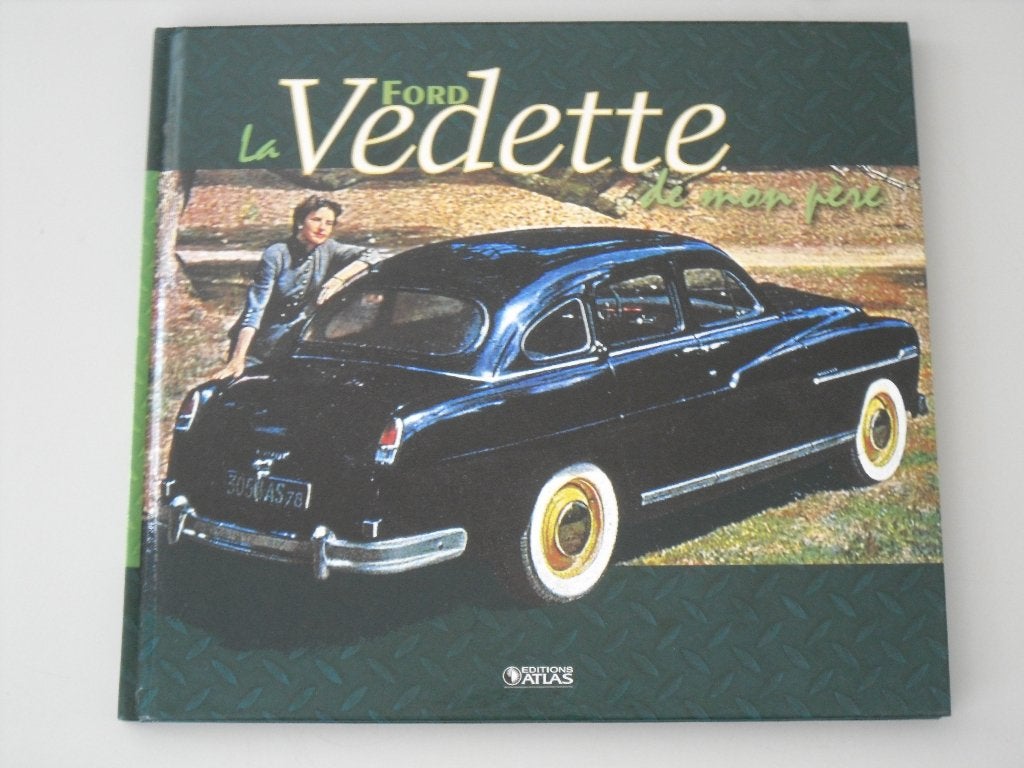 La Ford Vedette de mon père, Enlèvement ou Envoi, Utilisé, Ford