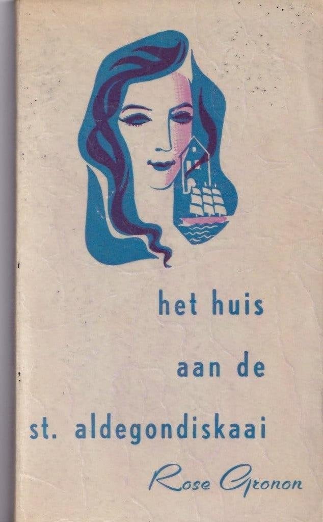 Rose Gronon Het huis aan de St-Aldegondiskaai gesigneerd 58, Boeken, Ophalen of Verzenden