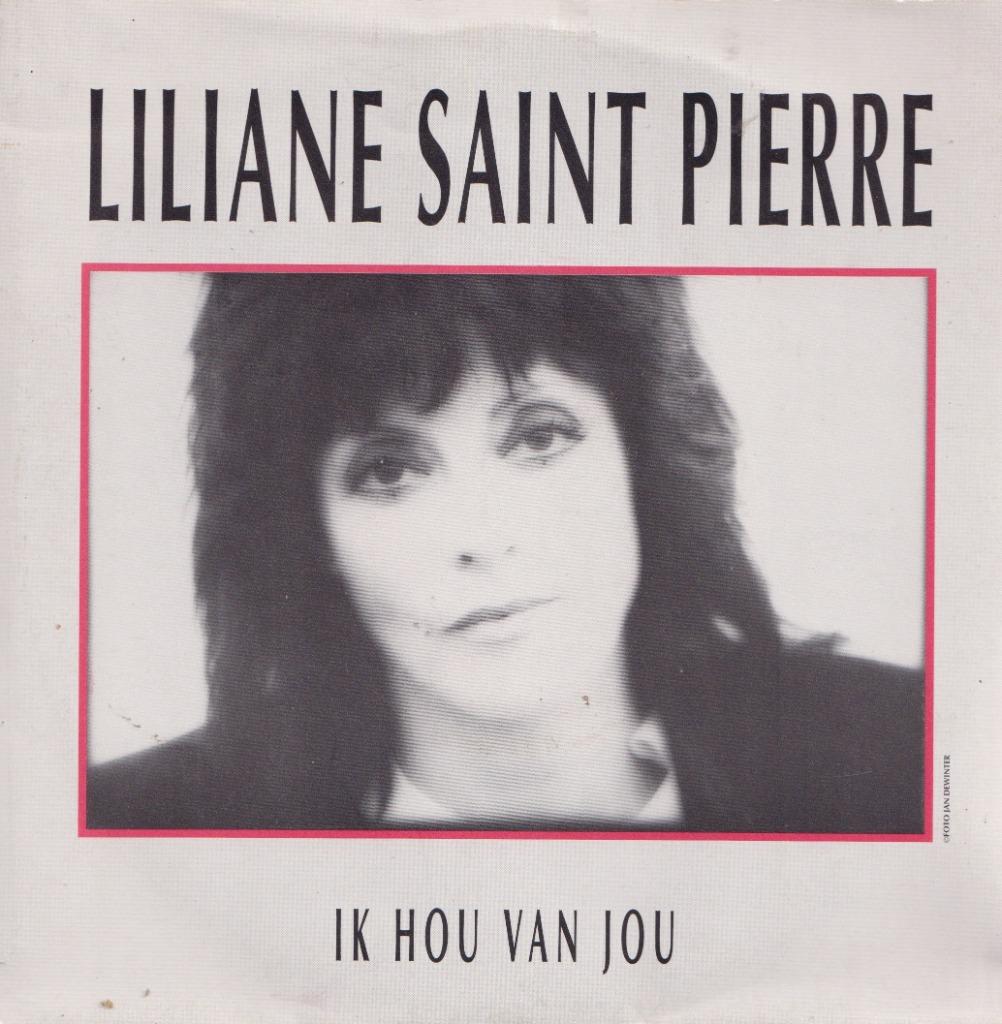 Liliane Saint Pierre - Ik hou van jou / Het doet er niet toe, Enlèvement ou Envoi, Utilisé, En néerlandais