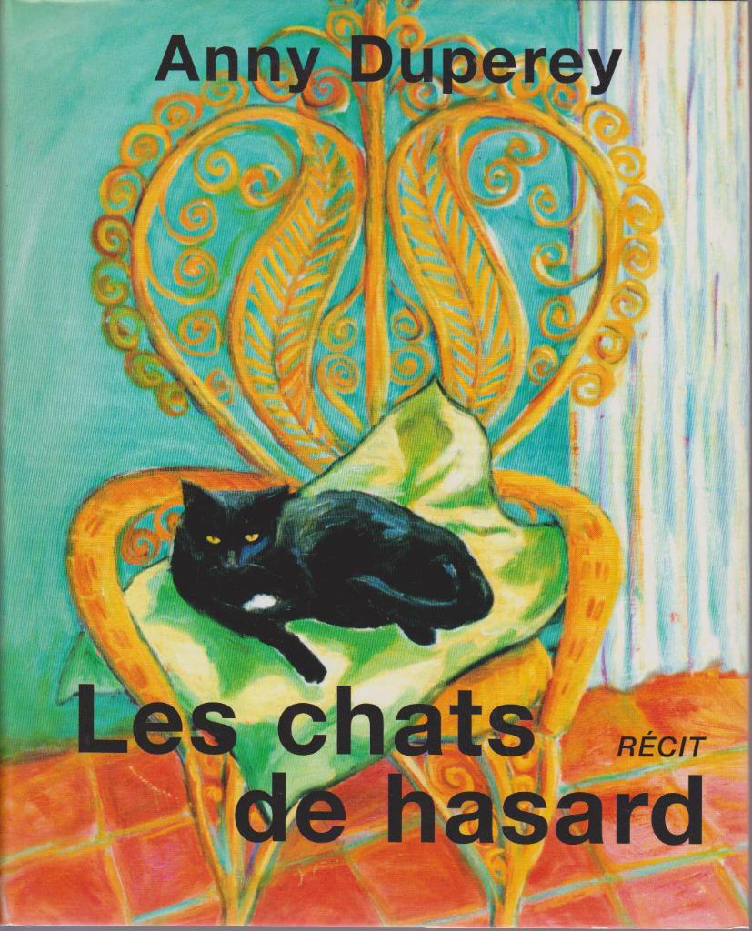 Anny DUPEREY - LES CHATS DE HASARD - France Loisirs 2000, Neuf, Enlèvement ou Envoi, Belgique, Anny DUPEREY