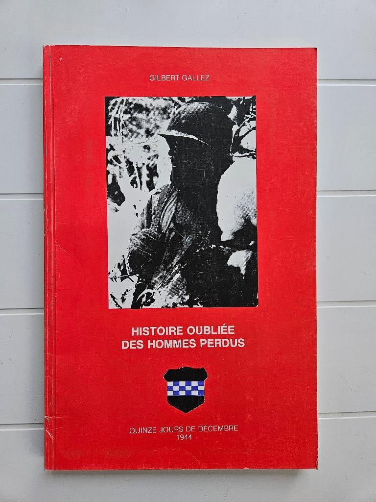 De vergeten geschiedenis van verloren mannen: vijftien dagen, Ophalen of Verzenden, 1945 tot heden, Gilbert Gallez, Gelezen