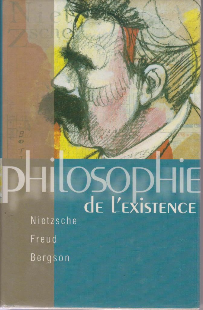PHILOSOPHIE de l'Existence - Nietzsche, Freud, Bergson, Boeken, Nieuw, Ophalen of Verzenden, Praktische filosofie, Collectif