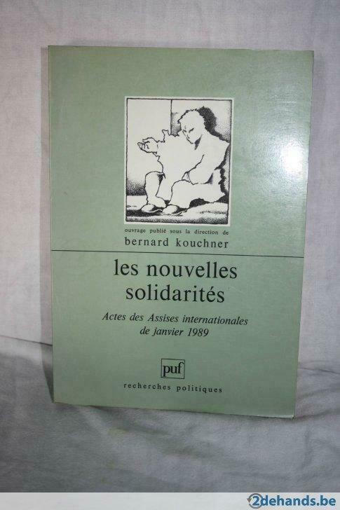 Les nouvelles solidarités - Bernard Kouchner, Livres, Enlèvement ou Envoi, Utilisé