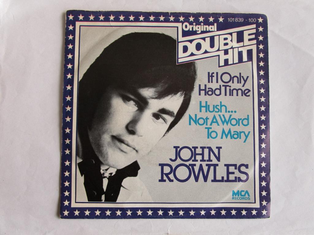 John Rowles : If i only had time & Hush..not a word to Mary., Ophalen of Verzenden, Zo goed als nieuw, Pop