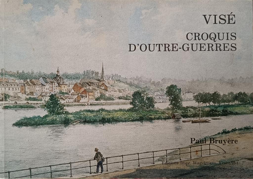 Visé Croquis d'outre-guerres : Paul Bruyère : FORMA MEDIUM, Ophalen of Verzenden, Paul Bruyère, 20e eeuw of later, Gelezen