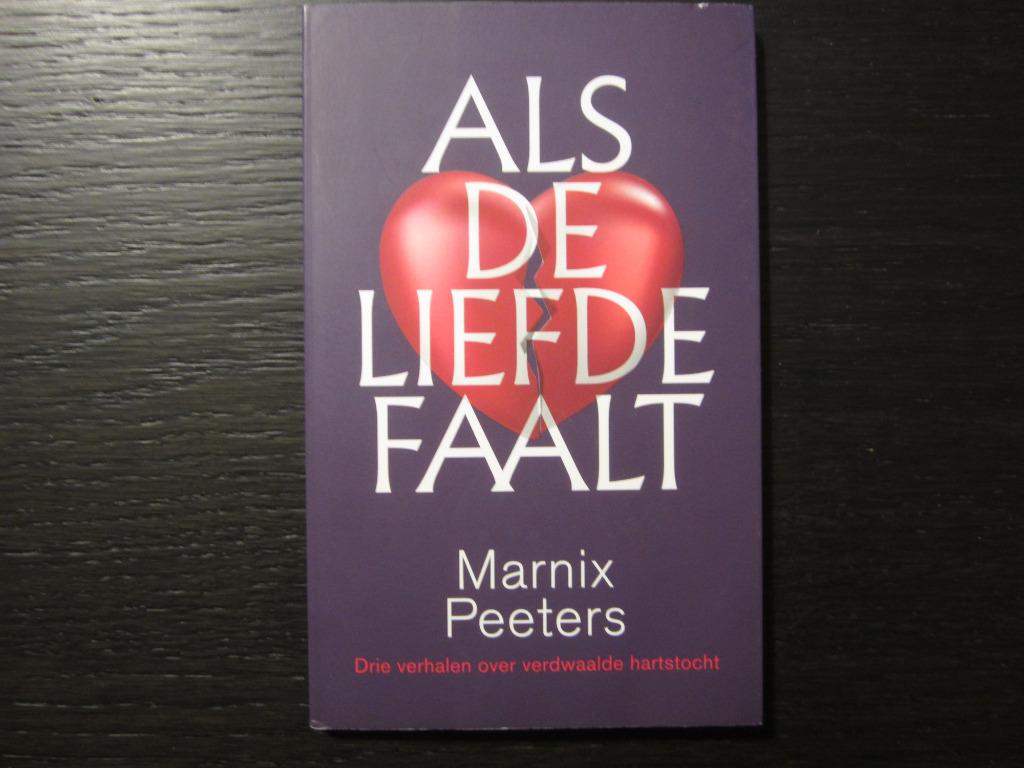 Als de liefde faalt   -Marnix Peeters-, Boeken, Ophalen of Verzenden